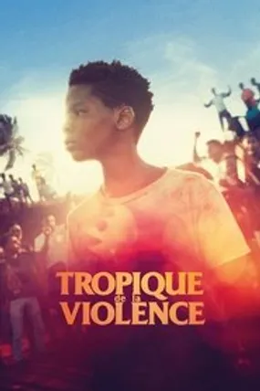 Affiche officielle du film Tropique de la violence (2022) en French - HDLight - Regarder en streaming sur GauloisFlix