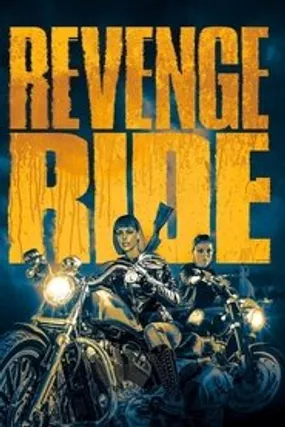 Affiche officielle du film Revenge Ride (2020) en French - DVDSCR - Regarder en streaming sur GauloisFlix