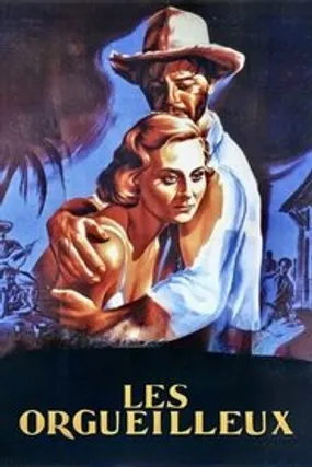 Affiche officielle du film Les orgueilleux (1953) en French - Regarder en streaming sur GauloisFlix