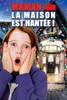 Affiche officielle du film Maman, la maison est hantée ! (2012) en TrueFrench - HDLight - Regarder en streaming sur GauloisFlix