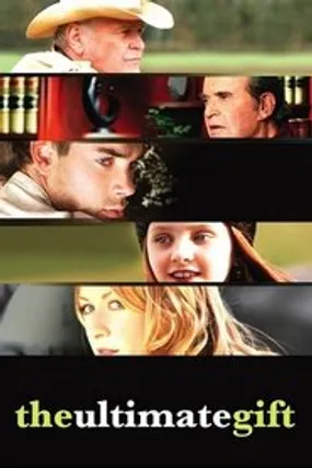 Affiche officielle du film The Ultimate Gift (2007) en TrueFrench - HDLight - Regarder en streaming sur GauloisFlix