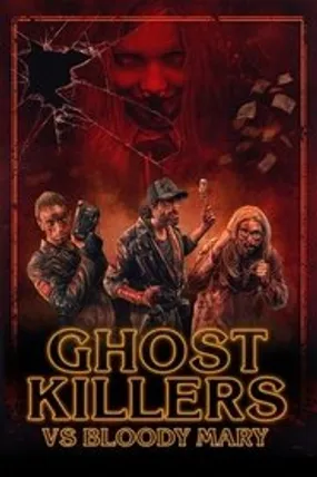 Affiche officielle du film Ghost Killers vs. Bloody Mary (2018) en French - HDLight - Regarder en streaming sur GauloisFlix
