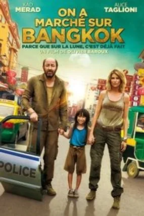 Affiche officielle du film On a Marché sur Bangkok (2014) en French - HDLight - Regarder en streaming sur GauloisFlix