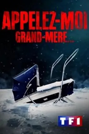 Affiche officielle du film Appelez-moi grand-mère... (2021) en French - Bdrip LD - Regarder en streaming sur GauloisFlix