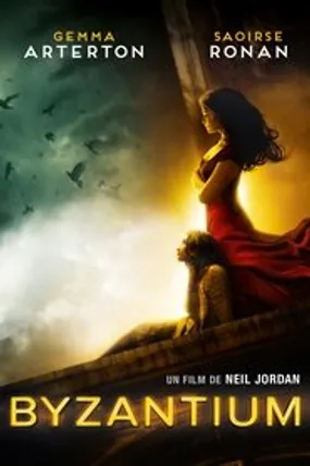 Affiche officielle du film Byzantium (2013) en TrueFrench - HDLight - Regarder en streaming sur GauloisFlix