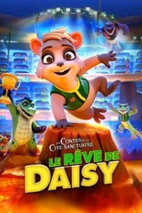 Affiche officielle du film Les contes de la cité sanctuaire : Le rêve de Daisy (2021) en TrueFrench - HDLight - Regarder en streaming sur GauloisFlix