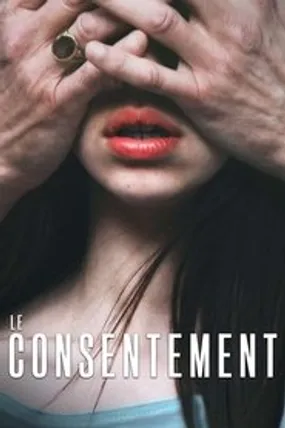 Affiche officielle du film Le Consentement (2023) en TrueFrench - HDLight - Regarder en streaming sur GauloisFlix