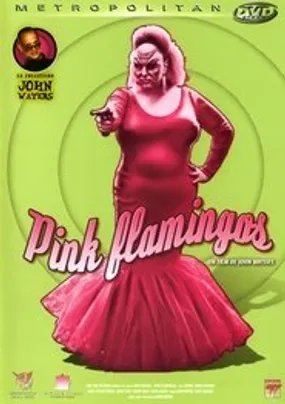 Affiche officielle du film Pink Flamingos (1972) en VOSTFR - HDLight - Regarder en streaming sur GauloisFlix