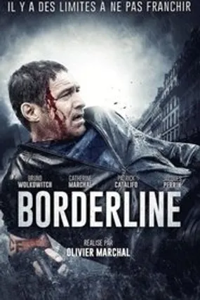 Affiche officielle du film Borderline (2014) en TrueFrench - HDLight - Regarder en streaming sur GauloisFlix