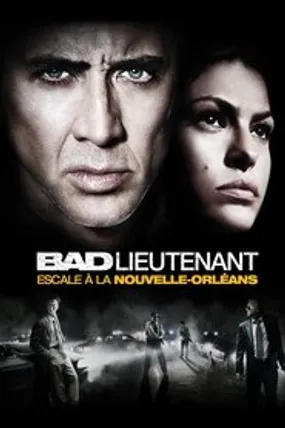 Affiche officielle du film Bad Lieutenant : Escale à la Nouvelle-Orléans (2009) en TrueFrench - HDLight - Regarder en streaming sur GauloisFlix