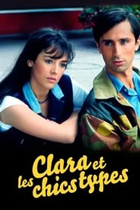 Affiche officielle du film Clara et les Chics Types (1981) en TrueFrench - HDLight - Regarder en streaming sur GauloisFlix