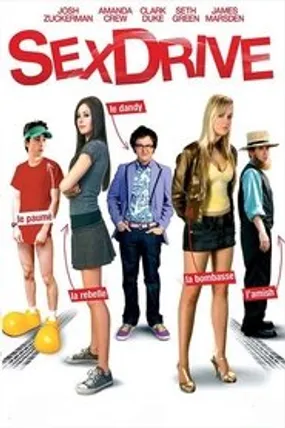Affiche officielle du film Sex Drive (2008) en TrueFrench - HDLight - Regarder en streaming sur GauloisFlix