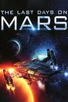 Affiche officielle du film The Last Days on Mars (2013) en TrueFrench - HDLight - Regarder en streaming sur GauloisFlix