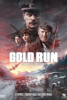 Affiche officielle du film Gold Run : Le convoi de l'impossible (2022) en TrueFrench - HDLight - Regarder en streaming sur GauloisFlix