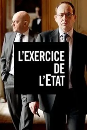 Affiche officielle du film L'Exercice de l'État (2011) en TrueFrench - HDLight - Regarder en streaming sur GauloisFlix
