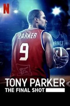 Affiche officielle du film Tony Parker: The Final Shot (2021) en French - HDLight - Regarder en streaming sur GauloisFlix