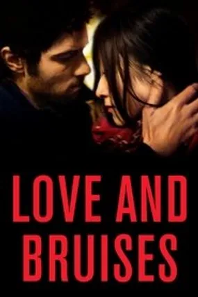 Affiche officielle du film Love and Bruises (2011) en French - DVDRIP - Regarder en streaming sur GauloisFlix
