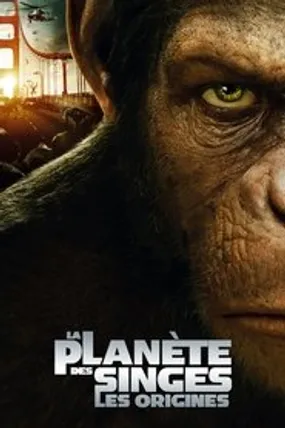 Affiche officielle du film La Planète des singes : Les Origines (2011) en TrueFrench - HDLight - Regarder en streaming sur GauloisFlix