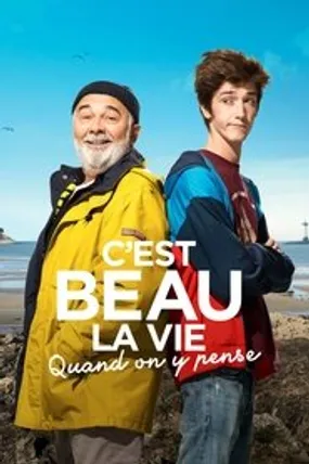 Affiche officielle du film C'est beau la vie quand on y pense (2017) en TrueFrench - HDLight - Regarder en streaming sur GauloisFlix