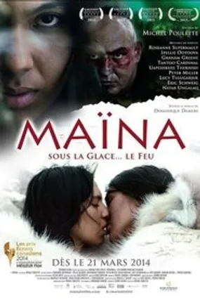 Affiche officielle du film Maïna (2013) en French - Regarder en streaming sur GauloisFlix