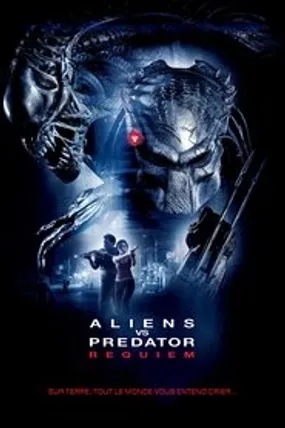 Affiche officielle du film Aliens vs. Predator : Requiem (2007) en TrueFrench - HDLight - Regarder en streaming sur GauloisFlix