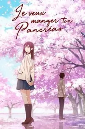 Affiche officielle du film Je veux manger ton pancréas (2018) en TrueFrench - HDLight - Regarder en streaming sur GauloisFlix