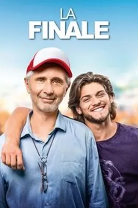 Affiche officielle du film La Finale (2018) en French - HDLight - Regarder en streaming sur GauloisFlix
