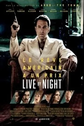 Affiche officielle du film Live by Night (2016) en TrueFrench - HDLight - Regarder en streaming sur GauloisFlix