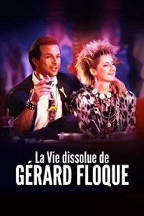 Affiche officielle du film La Vie dissolue de Gérard Floque (1987) en TrueFrench - HDLight - Regarder en streaming sur GauloisFlix
