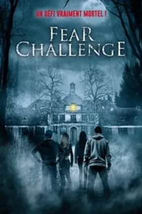 Affiche officielle du film Fear challenge (2018) en French - Regarder en streaming sur GauloisFlix