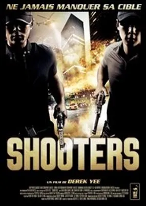 Affiche officielle du film Shooters (2010) en TrueFrench - HDLight - Regarder en streaming sur GauloisFlix