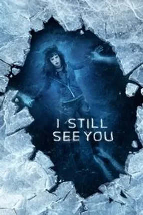 Affiche officielle du film I Still See You (2018) en TrueFrench - HDLight - Regarder en streaming sur GauloisFlix