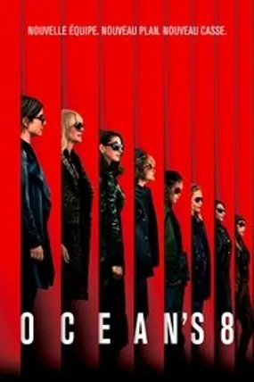 Affiche officielle du film Ocean's 8 (2018) en TrueFrench - HDLight - Regarder en streaming sur GauloisFlix
