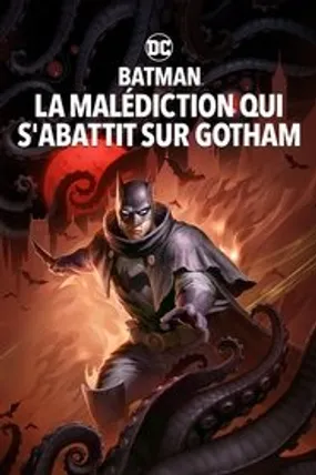 Affiche officielle du film Batman: La Malédiction Qui s'abattit sur Gotham (2023) en French - HDLight - Regarder en streaming sur GauloisFlix