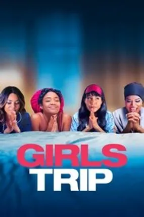 Affiche officielle du film Girls Trip (2017) en French - Regarder en streaming sur GauloisFlix