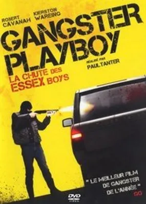 Affiche officielle du film Gangster Playboy : La Chute des Essex Boys (2012) en TrueFrench - DVDRIP - Regarder en streaming sur GauloisFlix