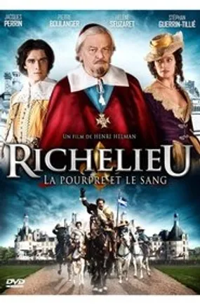Affiche officielle du film Richelieu, la pourpre et le sang (2014) en French - HDLight - Regarder en streaming sur GauloisFlix
