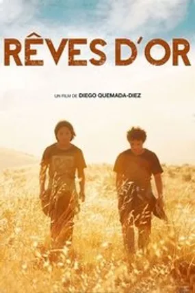 Affiche officielle du film Rêves d'or (2013) en French - Regarder en streaming sur GauloisFlix