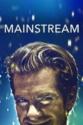 Affiche officielle du film Mainstream (2021) en French - HDLight - Regarder en streaming sur GauloisFlix