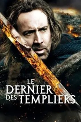 Affiche officielle du film Le dernier des templiers (2011) en TrueFrench - HDLight - Regarder en streaming sur GauloisFlix