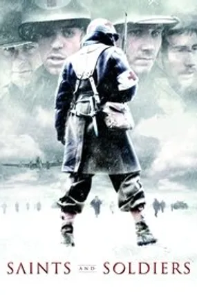 Affiche officielle du film Saints and Soldiers (2003) en TrueFrench - HDLight - Regarder en streaming sur GauloisFlix