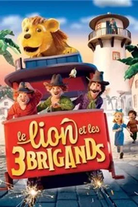 Affiche officielle du film Le Lion et les Trois Brigands (2022) en French - HDLight - Regarder en streaming sur GauloisFlix