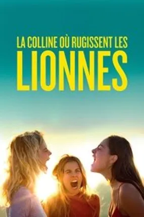 Affiche officielle du film La Colline où rugissent les lionnes (2022) en French - HDLight - Regarder en streaming sur GauloisFlix
