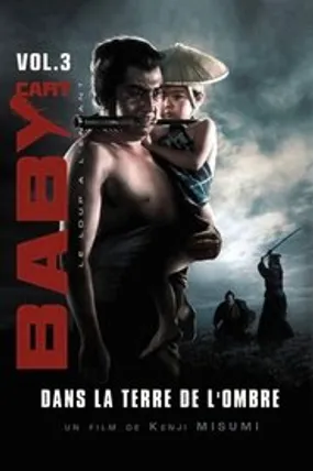 Affiche officielle du film Baby Cart Vol.03 : Dans la terre de l'ombre (1972) en VOSTFR - HDLight - Regarder en streaming sur GauloisFlix