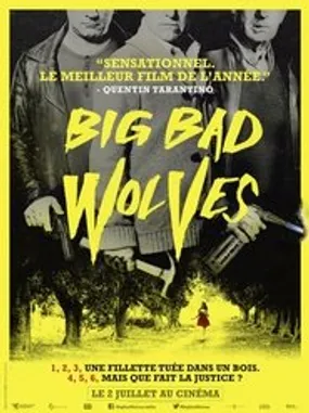 Affiche officielle du film Big Bad Wolves (2013) en TrueFrench - HDLight - Regarder en streaming sur GauloisFlix