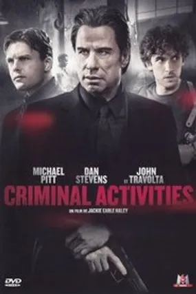 Affiche officielle du film Criminal Activities (2015) en TrueFrench - HDLight - Regarder en streaming sur GauloisFlix