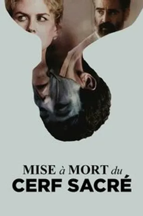 Affiche officielle du film Mise à mort du cerf sacré (2017) en TrueFrench - HDLight - Regarder en streaming sur GauloisFlix