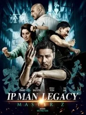 Affiche officielle du film Ip Man Legacy : Master Z (2018) en TrueFrench - HDLight - Regarder en streaming sur GauloisFlix