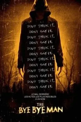 Affiche officielle du film The Bye Bye Man (2017) en French - HDLight - Regarder en streaming sur GauloisFlix