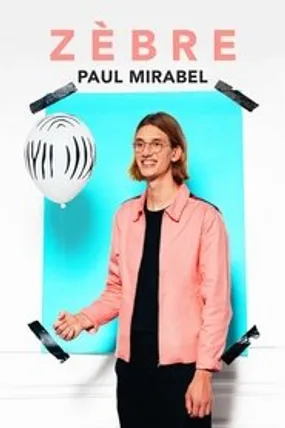 Affiche officielle du film Paul Mirabel Zèbre (2023) en French - HDLight - Regarder en streaming sur GauloisFlix